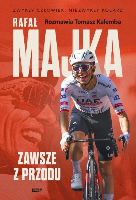Rafał Majka. Zawsze z przodu. Rozmawia Tomasz Kalemba
