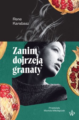 Zanim dojrzeją granaty wyd. 2026