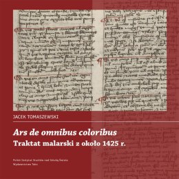 Ars de omnibus coloribus. Traktat malarski z około 1425 roku