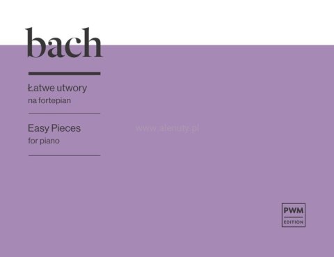Bach.J S. Łatwe utwory na fortepian
