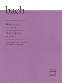 Bach ,J.S. MAŁE Preludia Na Fortepian