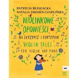 Budziacka,P. , Drozen-Czaplińska,N. Wiolinkowe opowieści na skrzypce i fortepian