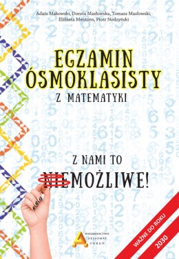 Egzamin ósmoklasisty z matematyki Z nami to możliwe! do 2030