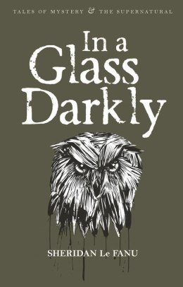 In A Glass Darkly. Tales of Mystery & The Supernatural wer. angielska
