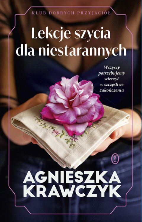 Lekcje szycia dla niestarannych. Klub Dobrych Przyjaciół. Tom 2