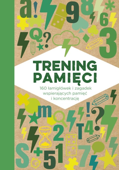Trening pamięci. 160 łamigłówek i zagadek wspierających pamięć i koncentrację
