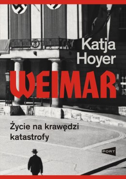 Weimar. Życie na krawędzi katastrofy