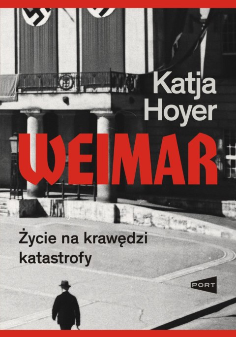 Weimar. Życie na krawędzi katastrofy