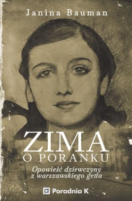 Zima o poranku. Opowieść dziewczyny z warszawskiego getta