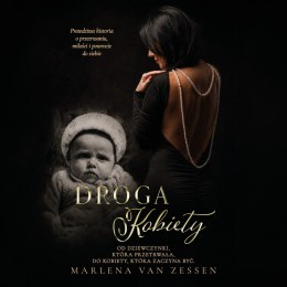 Droga Kobiety. Od dziewczynki, która przetrwała, do kobiety, która zaczyna być