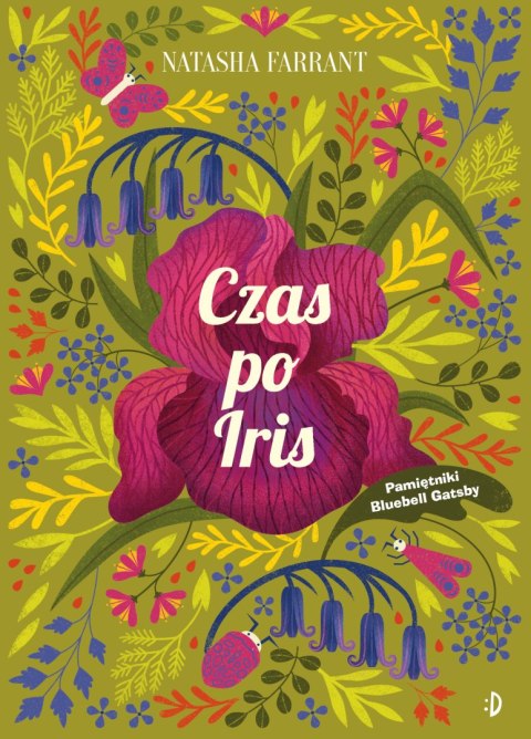 Czas po Iris. Pamiętniki Bluebell Gadsby. Tom 1