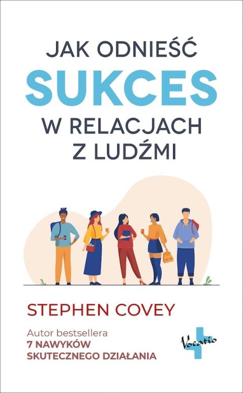 Jak odnieść sukces w relacjach z ludźmi