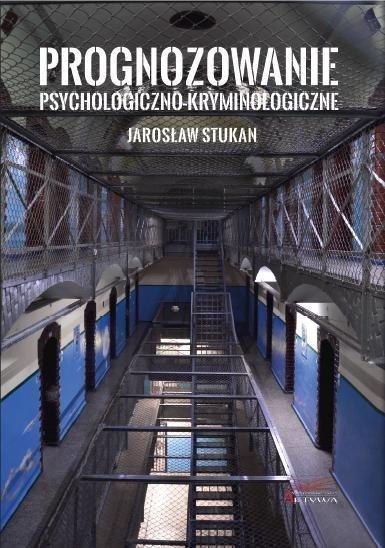 Prognozowanie psychologiczno-kryminologiczne