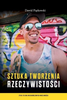 Sztuka tworzenia rzeczywistości wyd. 2