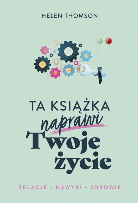 Ta książka naprawi Twoje życie